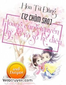 [12 Chòm Sao] Hoàng Cung Truyền Kỳ Có Vô Số Kẻ Điên