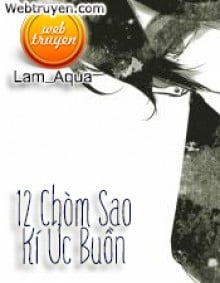 12 Chòm Sao - Kí Ức Buồn