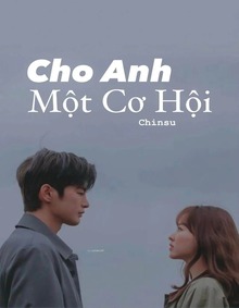 Cho Anh Một Cơ Hội