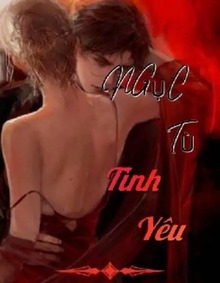 Ngục Tù Tình Yêu