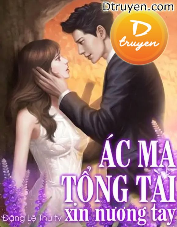 Ác Ma Tổng Tài Xin Nương Tay