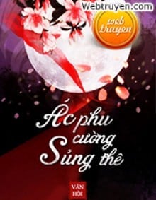 Ác Phu Cường Sủng Thê