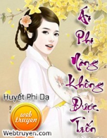 Ái Phi, Nàng Không Được Trốn