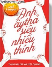 Anh Ấy Thả Siêu Nhiều Thính