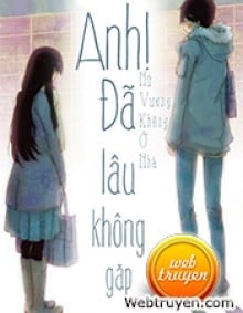 Anh, Đã Lâu Không Gặp!