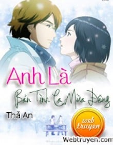 Anh Là Bản Tình Ca Mùa Đông