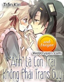 "anh" Là Con Trai, Không Phải Trans Guy