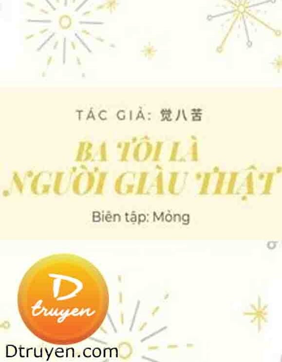 Ba Tôi Là Người Giàu Thật