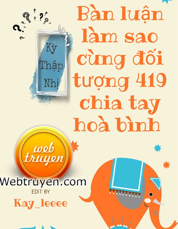 Bàn Luận Làm Sao Cùng Đối Tượng 419 Chia Tay Hòa Bình