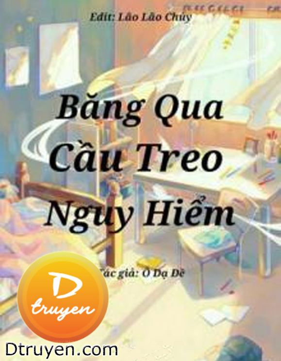 Băng Qua Cầu Treo Nguy Hiểm