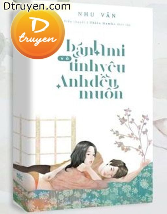 Bánh Mì Và Tình Yêu Anh Đều Muốn