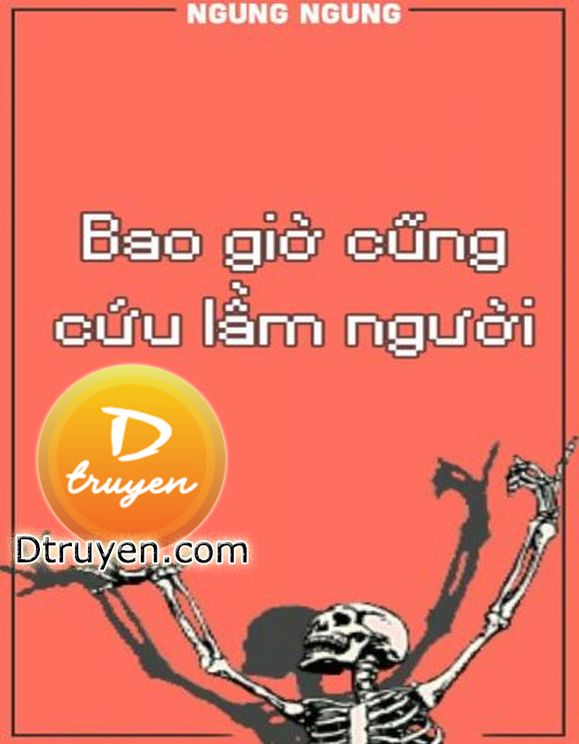 Bao Giờ Cũng Cứu Lầm Người