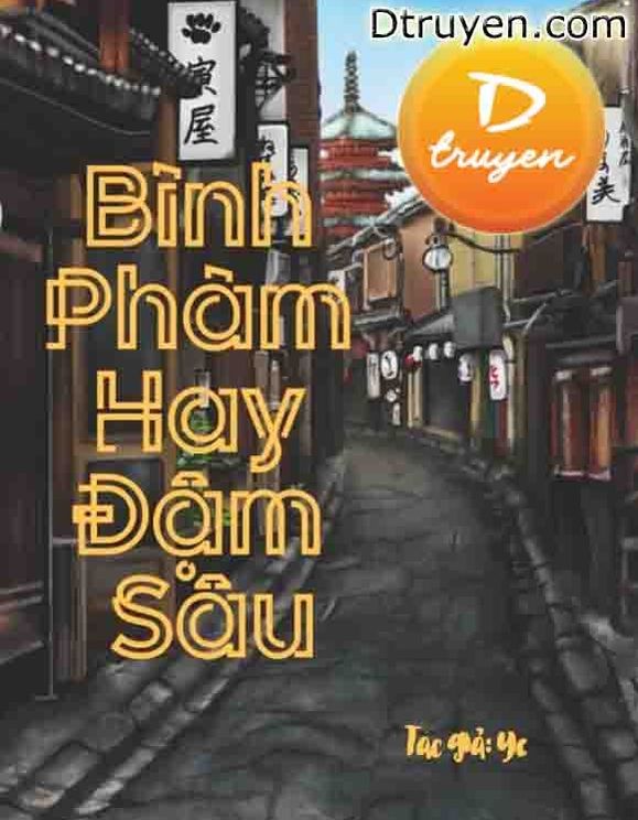 Bình Phàm Hay Đậm Sâu