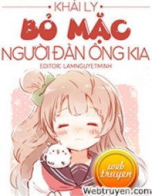 Bỏ Mặc Người Đàn Ông Kia