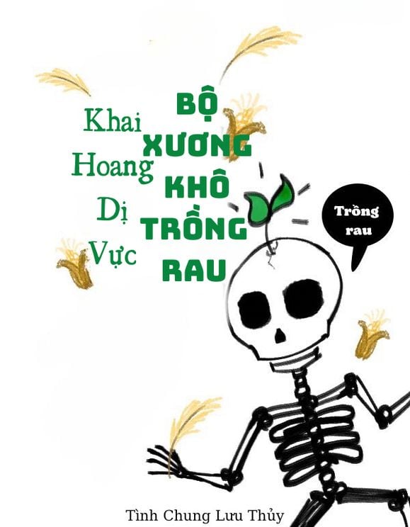 Bộ Xương Khô Trồng Rau Khai Hoang Dị Vực