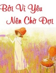 Bởi Vì Yêu Nên Chờ Đợi