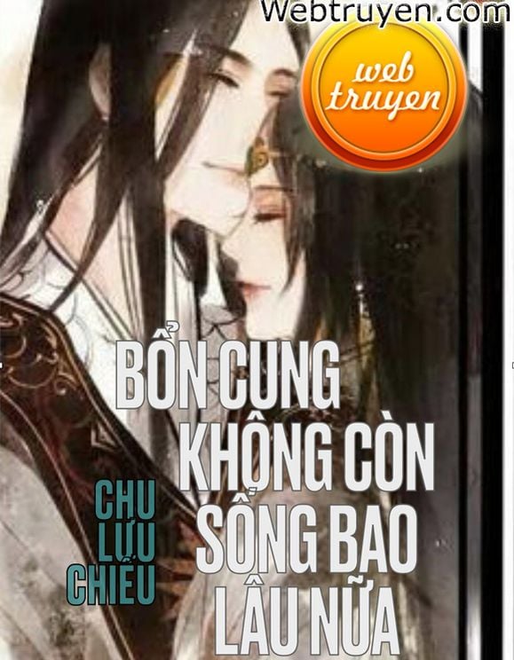 Bổn Cung Không Còn Sống Được Bao Lâu Nữa