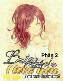Buta Ngốc ! I Love You