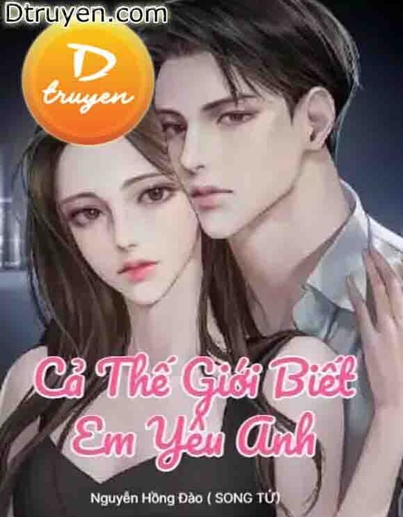 Cả Thế Giới Biết Em Yêu Anh