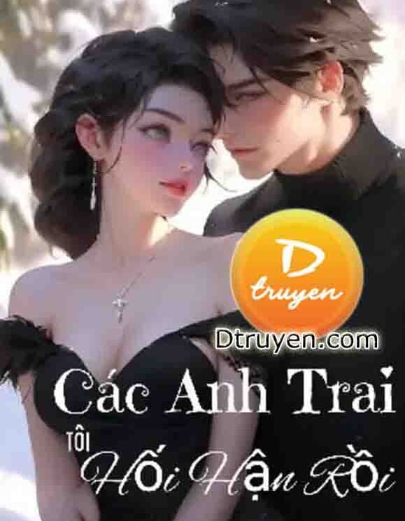 Các Anh Trai Tôi Hối Hận Rồi!