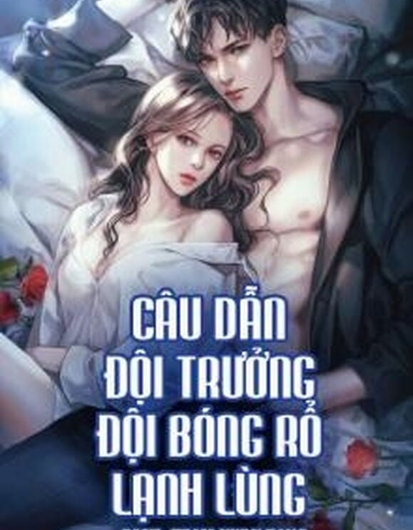 Câu Dẫn Đội Trưởng Đội Bóng Rổ Lạnh Lùng