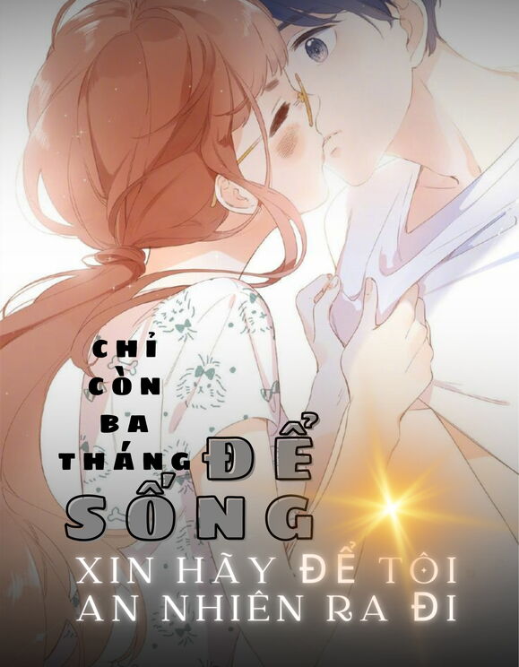 Chỉ Còn Ba Tháng Để Sống, Xin Hãy Để Tôi An Nhiên Ra Đi