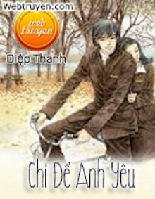 Chỉ Để Anh Yêu