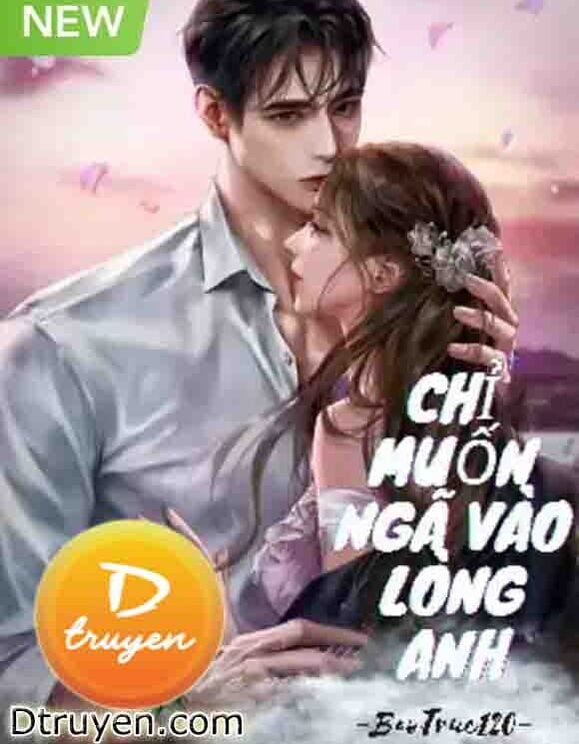 Chỉ Muốn Ngã Vào Lòng Anh