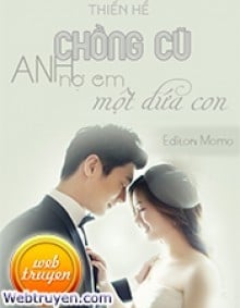 Chồng Cũ, Anh Nợ Em Một Đứa Con