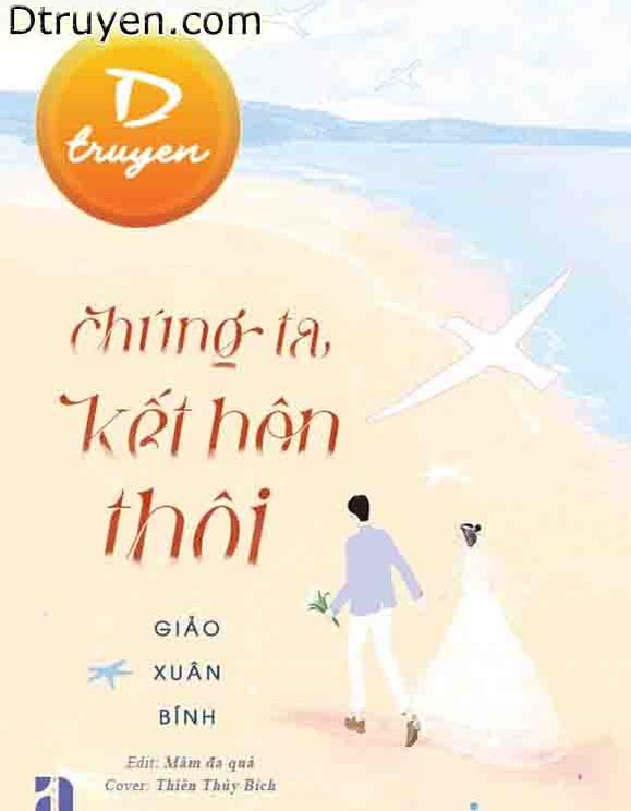 Chúng Ta Kết Hôn Thôi