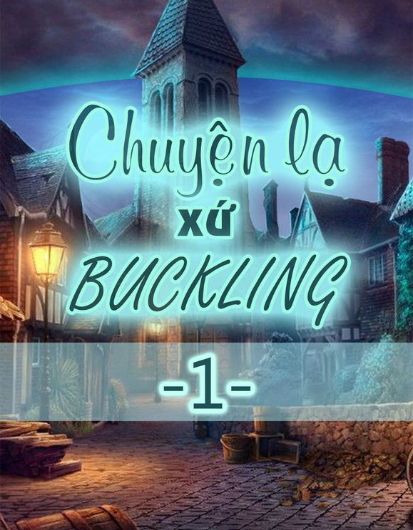 Chuyện Lạ Xứ Buckling