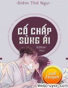 Cố Chấp Sủng Ái