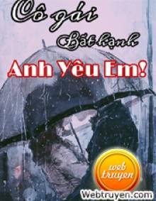 Cô Gái Bất Hạnh, Anh Yêu Em!