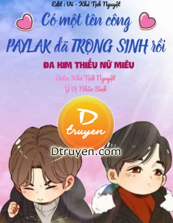 Có Một Tên Công Paylak Đã Trọng Sinh Rồi