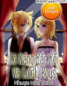 Cô Nàng Rắc Rối Và Coldly Boys