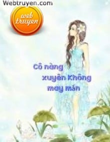 Cô Nàng Xuyên Không May Mắn