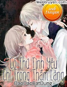 Có Thứ Tình Yêu Chỉ Trong Thầm Lặng