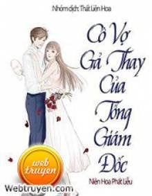 Cô Vợ Gả Thay Của Tổng Giám Đốc