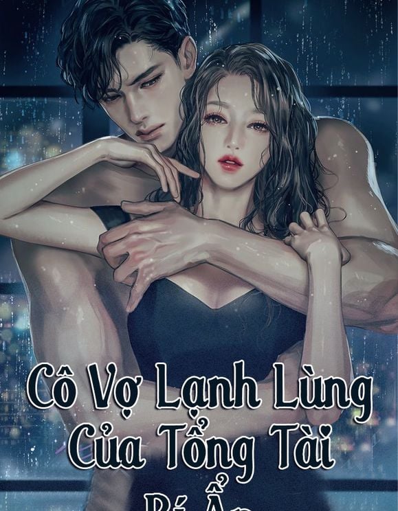 Cô Vợ Lạnh Lùng Của Tổng Tài Bí Ẩn