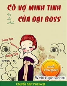 Cô Vợ Minh Tinh Của Đại Boss