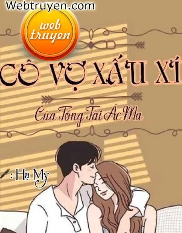 Cô Vợ Xấu Xí Của Tổng Tài Ác Ma