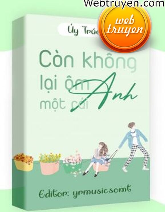 Còn Không Qua Ôm Anh Một Cái