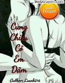 Cưng Chiều Cô Em Dâm