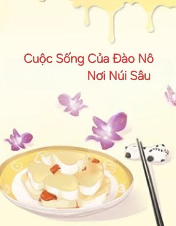 Cuộc Sống Của Đào Nô Nơi Núi Sâu