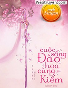 Cuộc Sống Đào Hoa Cùng Kiếm