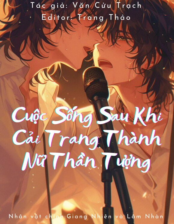 Cuộc Sống Sau Khi Cải Trang Thành Nữ Thần Tượng