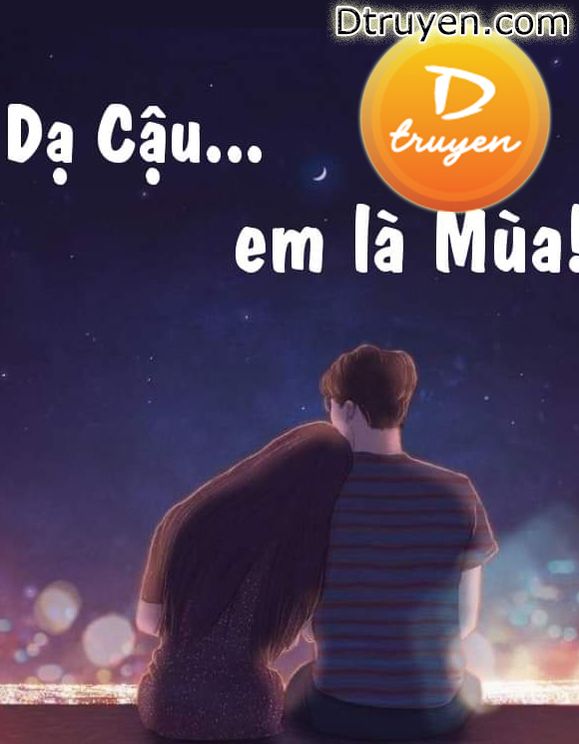 Dạ Cậu, Em Là Mùa!