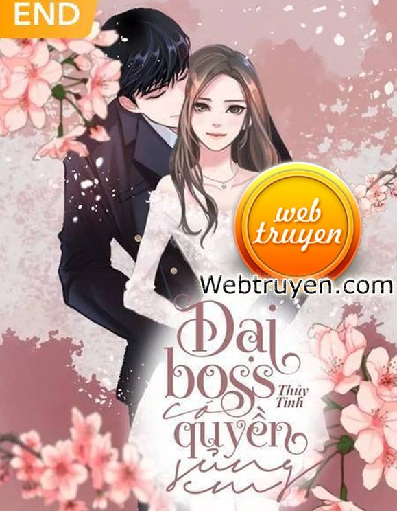 Đại Boss Có Quyền Sủng Em