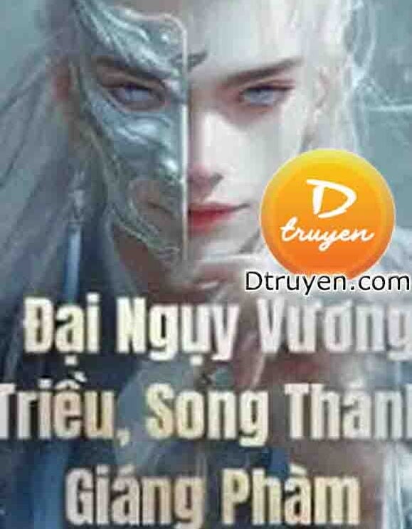 Đại Ngụy Vương Triều Song Thánh Giáng Phàm