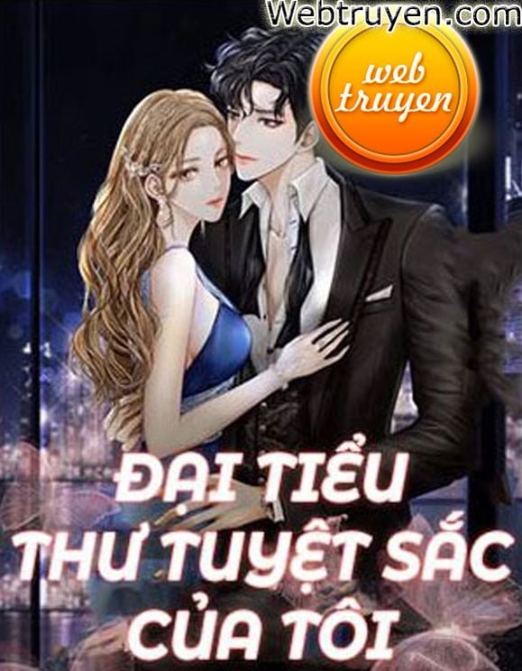 Đại Tiểu Thư Tuyệt Sắc Của Tôi